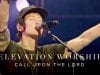 Call-Upon-The-Lord-Live-Elevation-Worship-attachment