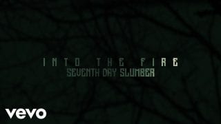 Seventh-Day-Slumber-Into-The-Fire-Lyric-Video-attachment