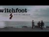 Switchfoot-When-We-Come-Alive-Official-Music-Video-attachment