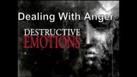 Destructive Emotions – The Biblical Principles for Dealing With Anger