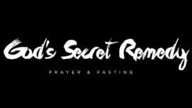 “God’s Secret Remedy: Fasting & Prayer” with Jentezen Franklin
