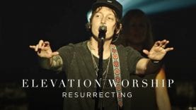 Resurrecting | Live | Elevation Worship