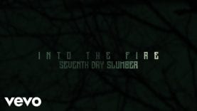 Seventh Day Slumber – Into The Fire (Lyric Video)