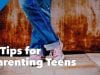 8-Tips-for-Parenting-Teens_a24b679f-attachment