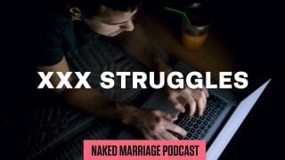 XXX-Struggles-The-Naked-Marriage-Podcast-Episode-010-attachment