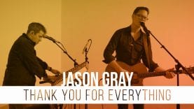 Jason Gray – Thank You For Everything (Performance Video)