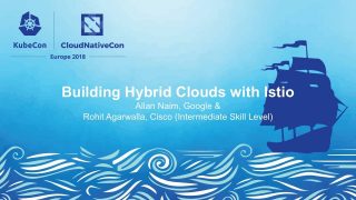 Building-Hybrid-Clouds-with-Istio-8211-Allan-Naim-Google-038-Rohit-Agarwalla-Cisco_949511e2-attachment
