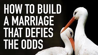 How-to-Build-a-Marriage-That-Defies-the-Odds_bb0d5e84-attachment
