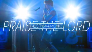 The-City-Harmonic-8211-Praise-The-Lord-Official-Music-Video_2da7e1c4-attachment