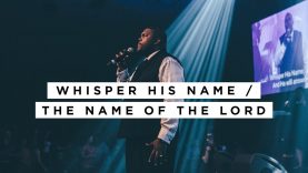 William-McDowell-8211-Whisper-His-Name-The-Name-Of-The-Lord-OFFICIAL-VIDEO_b441ff41-attachment