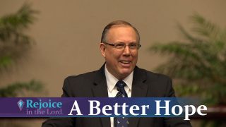A-Better-Hope-Rejoice-in-the-Lord-with-Pastor-Denis-McBride-attachment