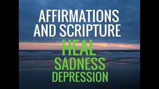 Christian-Affirmations-and-Scripture-Heal-Sadness-and-Depression.Prayer-Long-attachment