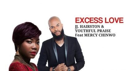Excess-Love-by-JJ-Hairston-Youthful-Praise-ft-Mercy-Chinwo-attachment