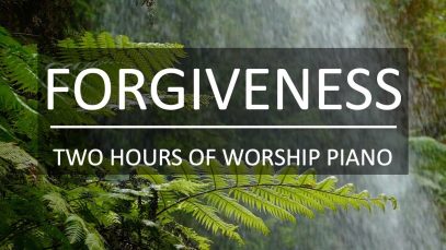 Forgiveness-Two-Hours-of-Worship-Piano-Prayer-Music-Sleep-Music-Christian-Meditation-Music-attachment