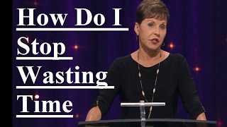 Joyce-Meyer-How-Do-I-Stop-Wasting-Time-Sermon-2017-attachment