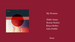 My-Promise-Ft.-Kenzie-Katlyn-Khyra-Kelley-Jaila-Grubbs-attachment