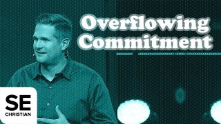 Overflowing-Commitment-OVERFLOW-Kyle-Idleman-attachment