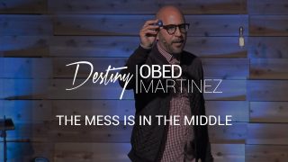 The-Mess-is-in-the-Middle-Pastor-Obed-Martinez-attachment