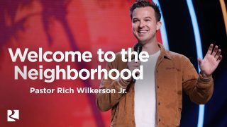Welcome-to-the-Neighborhood-Rich-Wilkerson-Jr.-James-River-Church-attachment