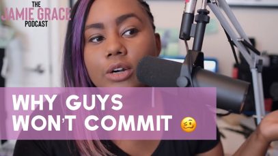 Why-Wont-Guys-Commit-The-Jamie-Grace-Podcast-attachment