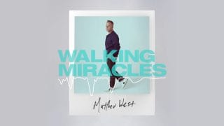 Matthew-West-Walking-Miracles-Official-Audio-attachment