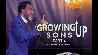 Growing-Up-Sons-Part-4-Apostle-Goodheart-Ekwueme-Rhogic-attachment